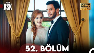 Kiralık Aşk 52 Bölüm Full HD SEZON FİNALİ [upl. by Anoniw88]