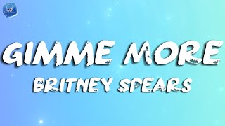 Gimme More  Britney Spears  Lyrics [upl. by Nelrah]