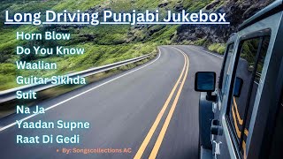 Long Drive Punjabi Songs  Long Drive songs  Best Punjabi Songs  Hit Punjabi Songs  🚗🚗 [upl. by Enialem]