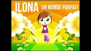 ILONA  Un monde parfait [upl. by Eddie]