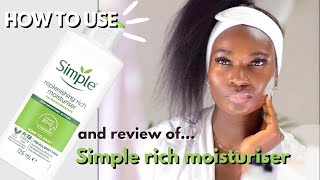 HOW TO USE SIMPLE REPLENISHING RICH MOISTURISER  REVIEW [upl. by Allare768]