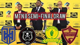 MTN8 SemiFinal Draw 2024  Orlando Pirates v Cape Town City  Sundowns v Stellenbosch FC [upl. by Neenad]