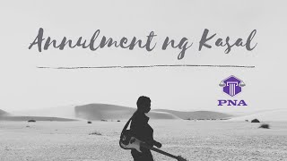 PNA 19 Annulment Ng Kasal [upl. by Niwred]