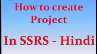 SQL Reporting Services Tutorial SSRS Part 4 How to create SSRS Project [upl. by Idalia68]