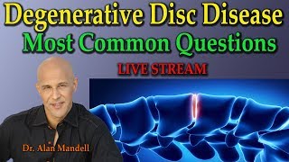 Degenerative Disc Disease Most Commonly Asked Questions  Dr Alan Mandell DC [upl. by Nytsud]