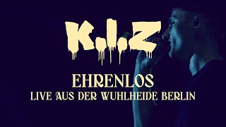 KIZ  Ehrenlos  Live aus der Wuhlheide Berlin [upl. by Acinok17]