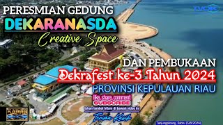 Peresmian Gedung Dekranasda Creative Space Kepulauan Riau dan Pembukaan Dekrafest ke3 Tahun 2024 [upl. by Peyton396]