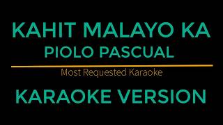 Kahit Malayo Ka  Piolo Pascual Karaoke Version [upl. by Malkin]