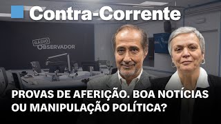 Provas de aferição Boa notícias ou manipulação política  ContraCorrente na Rádio Observador [upl. by Einahpet]