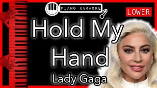 Hold My Hand LOWER 3  Lady Gaga  Piano Karaoke Instrumental [upl. by Nodarse628]