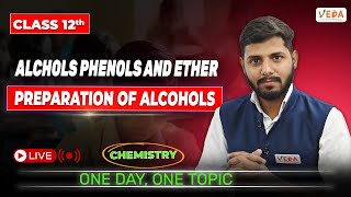 Preaparation of Alcohol  Alcohols Phenols and Ether  Class 12  Chemistry  One Day One Topic [upl. by Crawley]