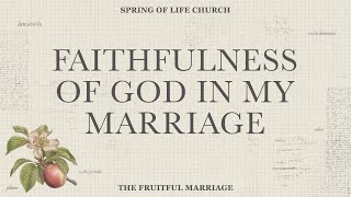 11102024  Faithfulness of God in My Marriage [upl. by Faunia]