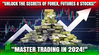 MASTER Your Trading Skills with Forex Futures and Stock Trading in 2024 [upl. by Fairbanks]