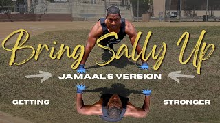 Try This Bring Sally Up Rendition And Get Stronger Immediately [upl. by Halstead862]