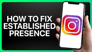 How To Fix Established Presence On Instagram Tutorial [upl. by Atiragram495]