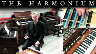 THE HARMONIUM  ITS HISTORY AND HOW IT WORKS [upl. by Nebeur911]