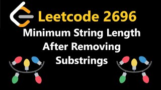 Minimum String Length After Removing Substrings  Leetcode 2696  Python [upl. by Gilburt195]