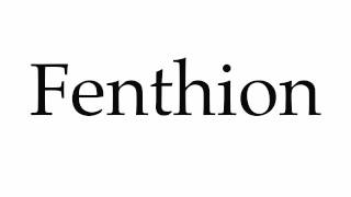 How to Pronounce Fenthion [upl. by Elson]