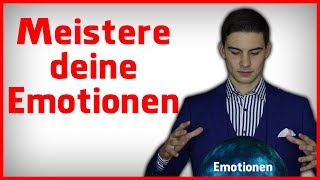 Gefühle kontrollieren mit diesen mächtigen 3 Schritten  Emotionskontrolle [upl. by Zevahc]