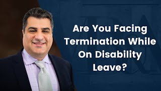 Facing Termination While On Disability Leave in California Filing A Wrongful Termination Lawsuit [upl. by Lohman472]