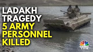 Five Indian Army Personnel Killed In Ladakh  Ladakh Tank Tragedy  N18V [upl. by Carlie]