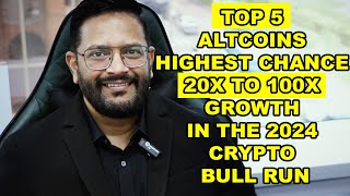 Top 5 Altcoins Cryptocurrencies Targeting For 20x to 100X this 2024 Crypto Bull Run [upl. by Allisan]