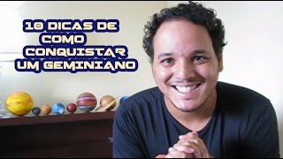 10 Dicas para Conquistar um Geminiano [upl. by Ozzie]