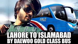 Lahore To Islamabad By Daewoo Gold Class Bus  Daewoo Bus Review  Fare amp Other Details Travel Vlog [upl. by Neille]