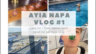 Ayia Napa Vlog 1 Første lads holiday lækker pool og en tur på napa strip [upl. by Nelac]