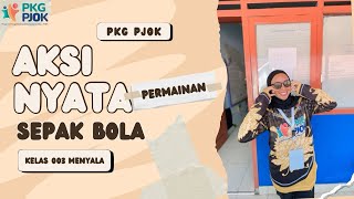 AKSI NYATA PKG PJOK  Permainan Sepak Bola [upl. by Nnylatsyrk525]