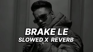 YOUNG GALIB  BRAKE LE  SLOWED X REVERB [upl. by Ravaj]