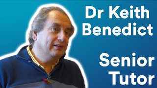 Dr Keith Benedict  Senior Tutor [upl. by Eirrehs]