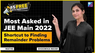 Finding Remainder using Binomial Theorem  Most Asked Problems in JEE Main 2022  Bhoomika Maam [upl. by Poll]