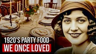 15 Memorable Party Food Favorites From the 1920s We Abandoned [upl. by Graaf]