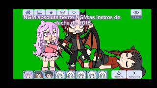 NGM absolutamente NGMaquelas instros de gacha de 2018 [upl. by Sibilla371]