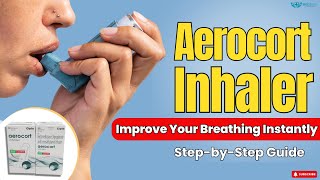 Aerocort Inhaler  How to Use  Know Its Side Effects amp Precautions [upl. by Aihsital299]