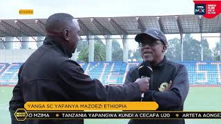 Yanga yapiga tizi la kwanza Ethiopia kuikabili CBE CEO azungumza [upl. by Cutcliffe]