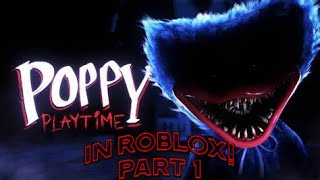 Playing Poppy Playtime Chapter 1 Roblox Remakes  Some Roblox Chapter 2 Gameplay [upl. by Alaunnoif]