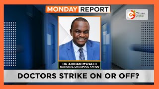 Monday Report  Doctors Strike Countdown [upl. by Enomed934]