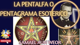 LA PENTALFA O PENTAGRAMA ESOTERICO  Samael Aun Weor [upl. by Anner]