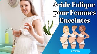 Acide Folique pour Femmes Enceintes Importance et Bienfaits [upl. by Merline]