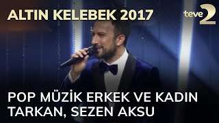 Altın Kelebek En iyi pop müziğinin erkek ve kadın sanatçısı Tarkan Sezen Aksu [upl. by Nalyr]