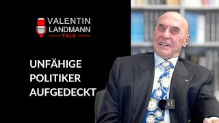 UNFÄHIGE POLITIKER AUFGEDECKT  Valentin Landmann Talk [upl. by Meurer]