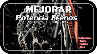 Mejorar POTENCIA FRENOS  MTB y carretera [upl. by Lebatsirc]