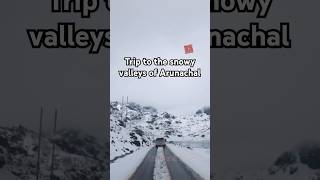 Trip to the snowy valleys of Arunachal 😱🌧️ northeastindia youtube shortsfeed shortfeed shorts [upl. by Eldwun]