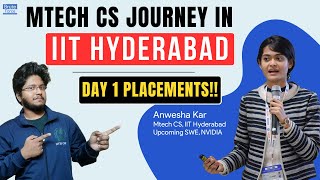 MTech RA CS Journey in IIT Hyderabad by Anwesha Kar  Placements  Research  GATE  Tathagata Dey [upl. by Ardnossak91]