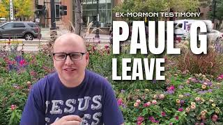 Ex Mormon Paul Gee Leaves Mormonism to Follow Jesus [upl. by Robinett2]