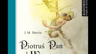 Piotruś Pan i Wendy  JM Barrie  audiobook [upl. by Assen483]