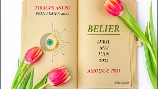 ♈️ BELIER🌷PRINTEMPS 2022✨Amour amp pro 🗝 [upl. by Alliuqa181]