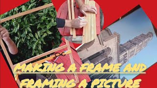 Making the frame and framing a picture [upl. by Ayin]